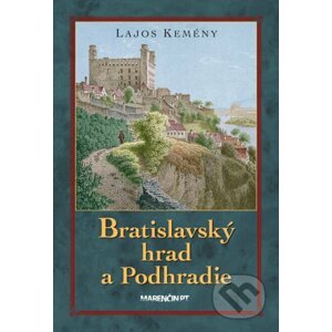 Bratislavský hrad a Podhradie - Lajos Kemény