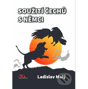 Soužití Čechů a Němců - Ladislav Malý