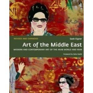 Art of the Middle East - Saeb Eigner, Zaha Hadid