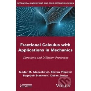 Fractional Calculus with Applications in Mechanics - Steven Pilipovic, Dušan Zorica a kol.
