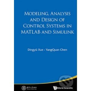 Modeling, Analysis and Design of Control Systems in Matlab and Simulink - YangQuan Chen, Dingyü Xue