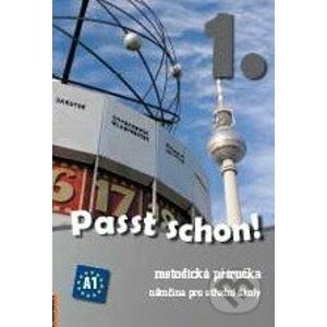 Passt schon! 1 - metodická příručka - Doris Dusilová, Vladimíra Kolocová, Thomas Haupenthal, Jens Krüger