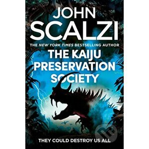 The Kaiju Preservation Society - John Scalzi