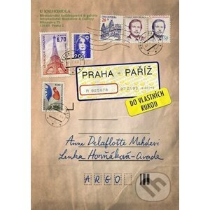 E-kniha Praha–Paříž, do vlastních rukou - Anne Delaflotte Mehdevi, Lenka Horňáková-Civade