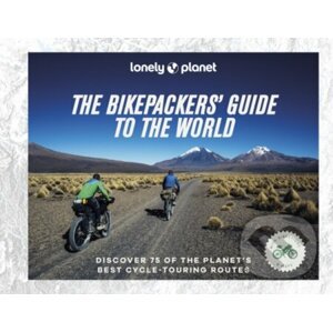The Bikepackers Guide to the World - Lonely Planet