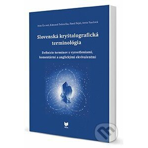 Slovenská kryštalografická terminológia - Ivan Červeň, Edmund Dobročka, Pavel Fejdi, Iveta Vančová