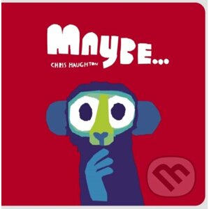 Maybe... - Chris Haughton