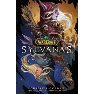 World of Warcraft: Sylvanas - Christie Golden