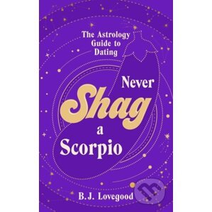 Never Shag a Scorpio - Oliver Grant