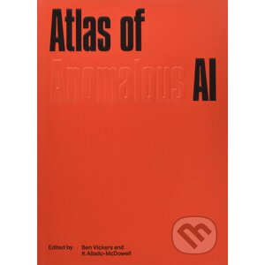 The Atlas of Anomalous AI - Ignota Books