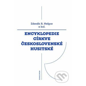 E-kniha Encyklopedie Církve československé husitské - Zdeněk Nešpor