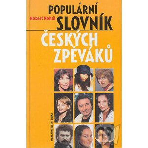 Populární slovník českých zpěváků - Robert Rohál