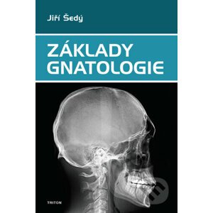 Základy gnatologie - Jiří Šedý