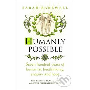 Humanly Possible - Sarah Bakewell