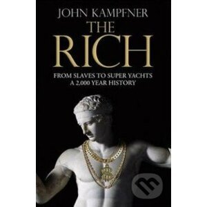 The Rich - John Kampfner