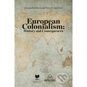 European Colonialism - Zuzana Poláčková, Pieter C. van Duin