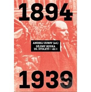 Dějiny Ruska 20. století (Díl I) - Andrej Zubov