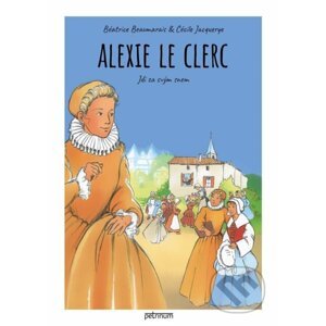 Alexie Le Clerc - Béatrice Beaumarais, Cécile Jacquerye