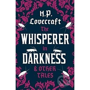 Whisperer in Darkness and Other Tales - Howard Phillips Lovecraft