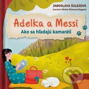 Adelka a Messi - Jaroslava Šulejová