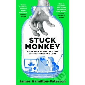 Stuck Monkey - James Hamilton-Paterson