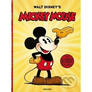 Walt Disney's Mickey Mouse. The Ultimate History - David Gerstein, J. B. Kaufman