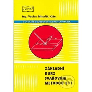 Základní kurz svařování metodou 311 - Václav Minařík
