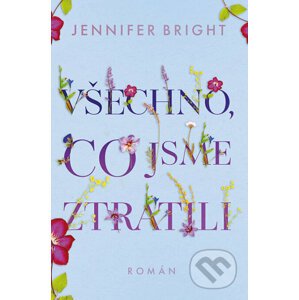 E-kniha Všechno, co jsme ztratili - Jennifer Bright