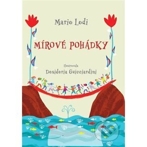 Mírové pohádky - Mario Lodi, Desideria Guicciardini (ilsutrátor)