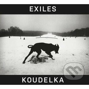 Josef Koudelka: Exiles - Robert Delpire, Josef Koudelka, Czeslaw Milosz