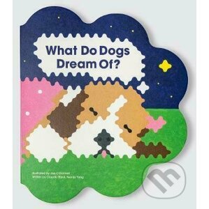 What Do Dogs Dream Of? - Claudio Ripol, Yeonju Yang, Joe O'Donnell (ilustrátor)