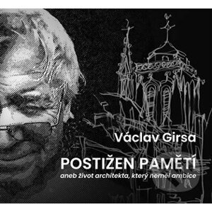 Postižen pamětí - Václav Girsa