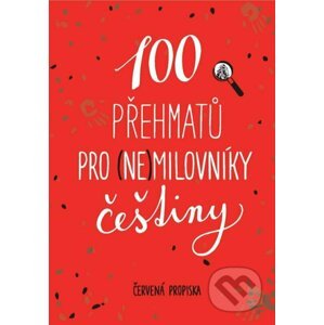 100 přehmatů pro (ne)milovníky češtiny - Červená propiska, Anna Macková (ilustrátor)