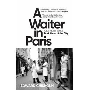 A Waiter in Paris - Edward Chisholm