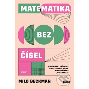 Matematika bez čísel - Milo Beckman