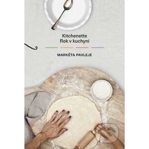 Kitchenette - Rok v kuchyni - Markéta Pavleje