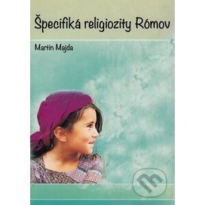 Špecifiká religiozity Rómov - Martin Majda