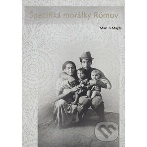 Špecifiká morálky Rómov - Martin Majda