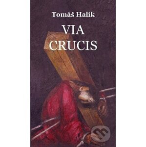 Via crucis / Paulínky - Tomáš Halík