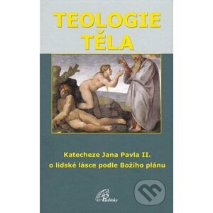 Teologie těla (5. vydanie) - Ján Pavol II.
