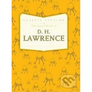 Classic Works of D.H. Lawrence - D.H. Lawrence