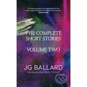 The Complete Short Stories (Volume 2) - J.G. Ballard