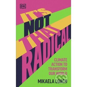 It's Not That Radical - Mikaela Loach