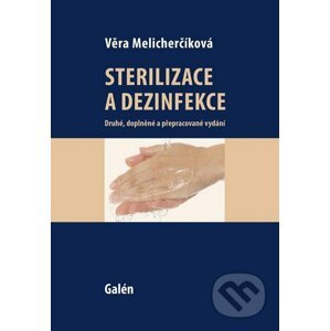 Sterilizace a dezinfekce - Věra Melicherčíková