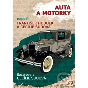 Auta a motorky - František Houdek, Cecílie Sudová