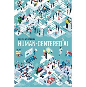 Human-Centered AI - Ben Shneiderman