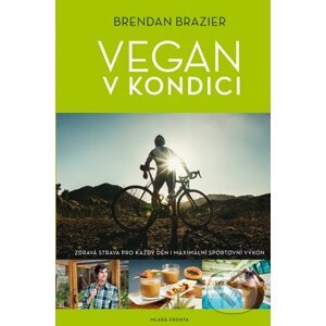 Vegan v kondici - Brendar Brazier