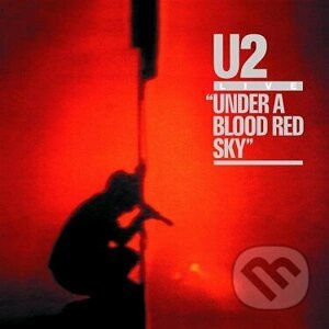 U2: Under A Blood Red Sky - U2