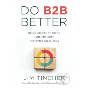 Do B2B Better - Jim Tincher