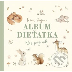 Album dieťatka: Náš prvý rok - Nina Stajner